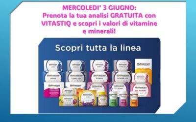 3 giugno check gratuito di vitamine e minerali!
